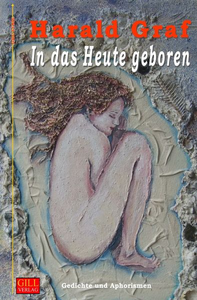 Cover von Gill-Lyrik / In das Heute geboren