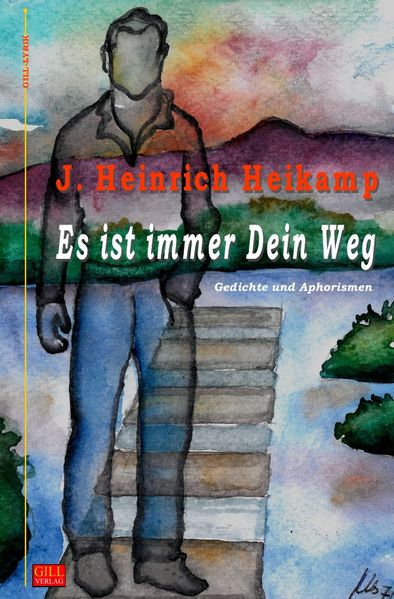 Cover von Gill-Lyrik / Es ist immer Dein Weg