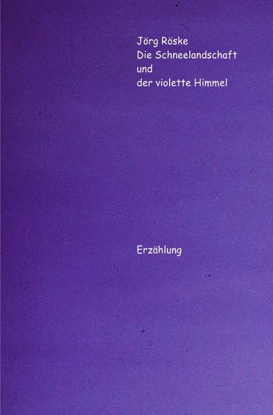Cover von Die phantastischen Abenteuer des Ritters Jero / Die Schneelandschaft und der violette Himmel