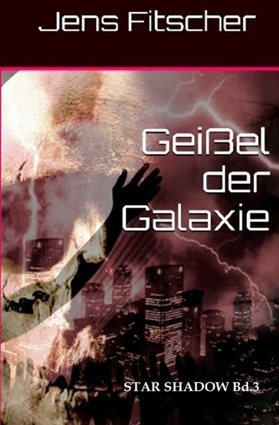Cover von STAR SHADOW / Geißel der Galaxie