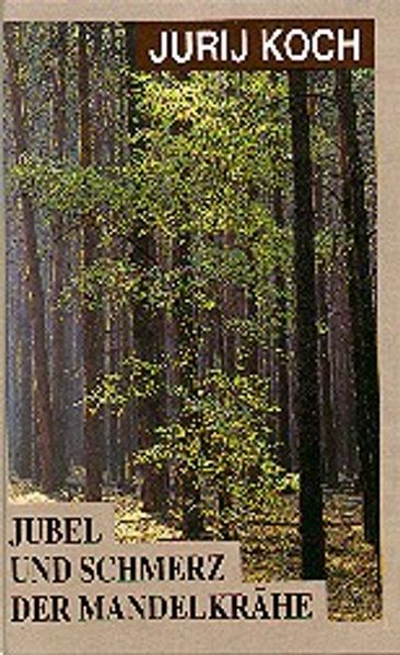 Cover von Jubel und Schmerz der Mandelkrähe