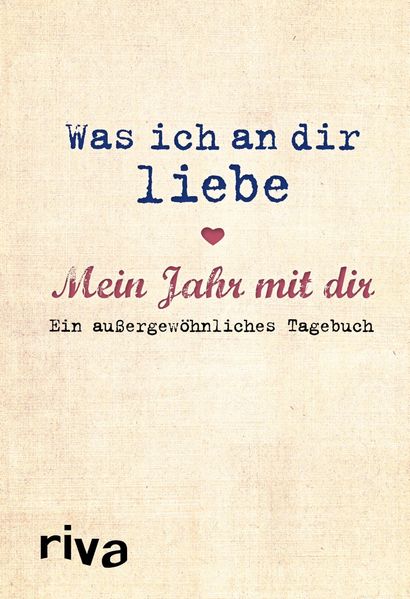 Cover von Was ich an dir liebe – Mein Jahr mit dir