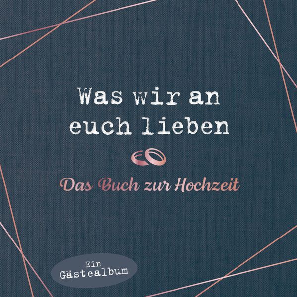 Cover von Was wir an euch lieben – Das Hochzeitsgästebuch