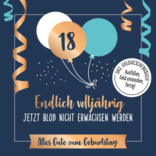 Cover von 18 -endlich volljährig – jetzt bloß nicht erwachsen werden