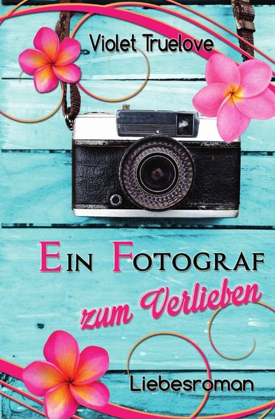 Cover von Zum-Verlieben-Reihe / Ein Fotograf zum Verlieben