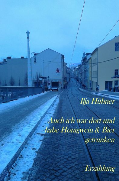 Cover von Auch ich war dort und habe Honigwein & Bier getrunken