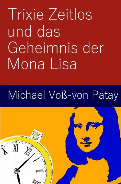 Cover von Trixie Zeitlos und das Geheimnis der Mona Lisa