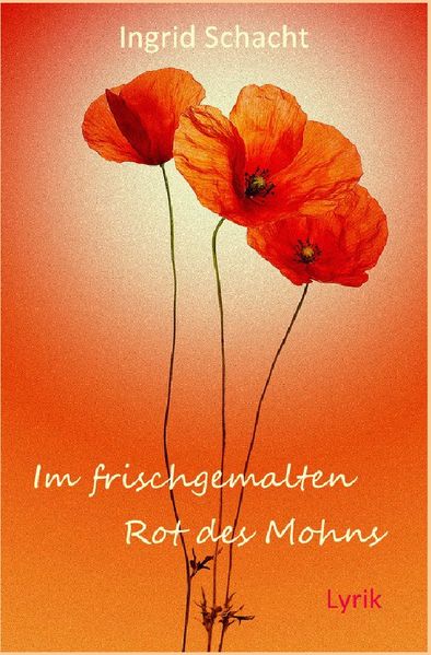 Cover von Im frischgemalten Rot des Mohns