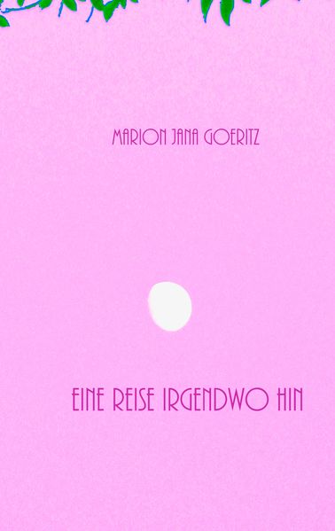 Cover von Eine Reise irgendwo hin