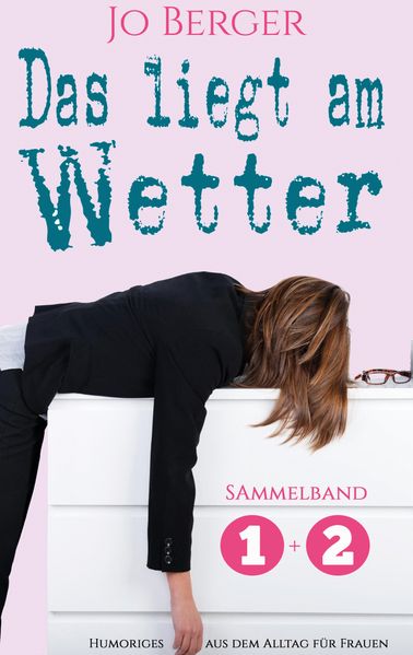 Cover von Das liegt am Wetter – Sammelband