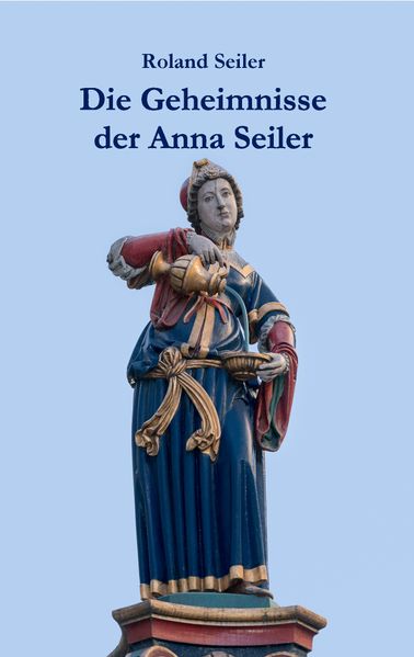 Cover von Die Geheimnisse der Anna Seiler