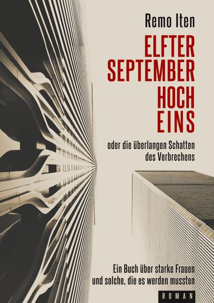 Cover von Elfter September hoch Eins oder die überlangen Schatten des Verbrechens