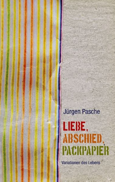 Cover von Liebe, Abschied, Packpapier