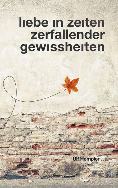 Cover von Liebe in Zeiten zerfallender Gewissheiten