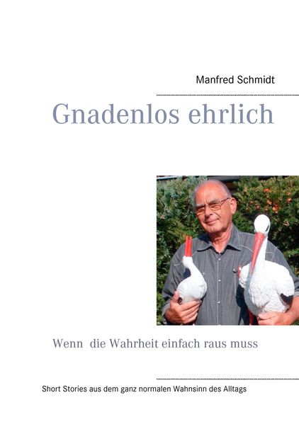 Cover von Gnadenlos ehrlich Wenn die Wahrheit einfach raus muss