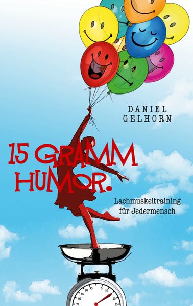 Cover von 15 Gramm Humor – Lachmuskeltraining für Jedermensch