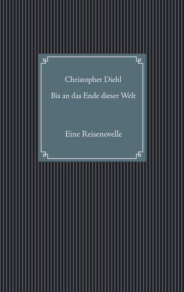 Cover von Bis an das Ende dieser Welt