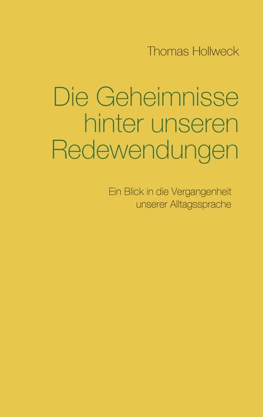 Cover von Die Geheimnisse hinter unseren Redewendungen