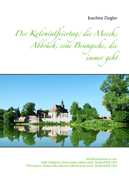 Cover von Der Kolonialfeiertag; die Meech; Abbruch, eine Brangsche, die immer geht