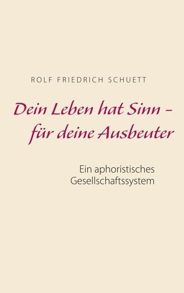 Cover von Dein Leben hat Sinn – für deine Ausbeuter