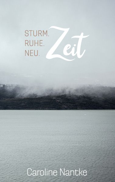 Cover von Sturm. Ruhe. Neu. ….Zeit