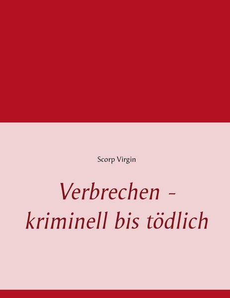 Cover von Verbrechen – kriminell bis tödlich