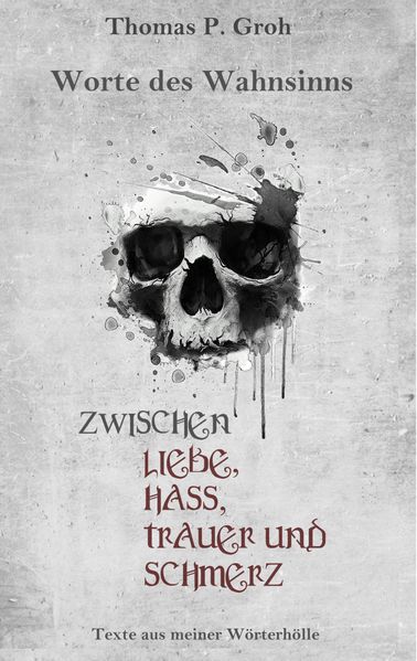Cover von Zwischen Liebe, Hass, Trauer und Schmerz