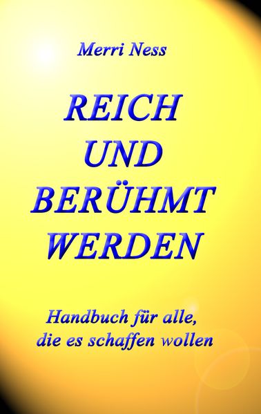 Cover von Reich und Berühmt werden