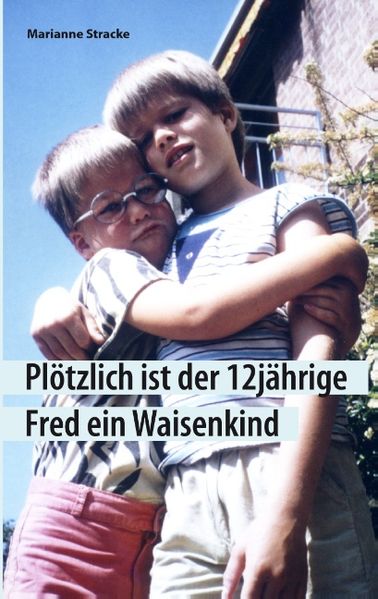 Cover von Plötzlich ist der 12jährige Fred ein Waisenkind