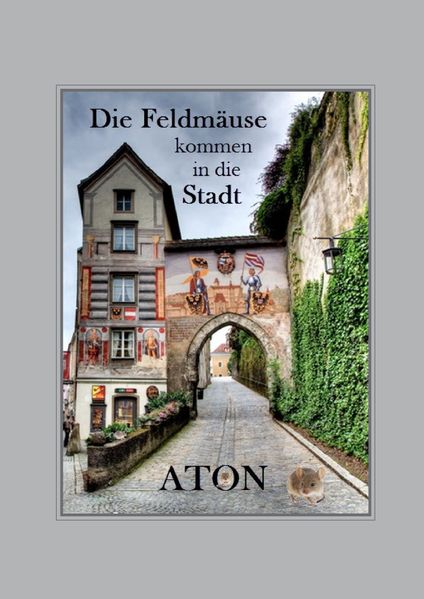 Cover von Die Feldmäuse kommen in die Stadt