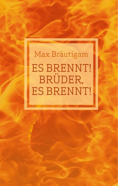 Cover von Es brennt! Brüder, es brennt!
