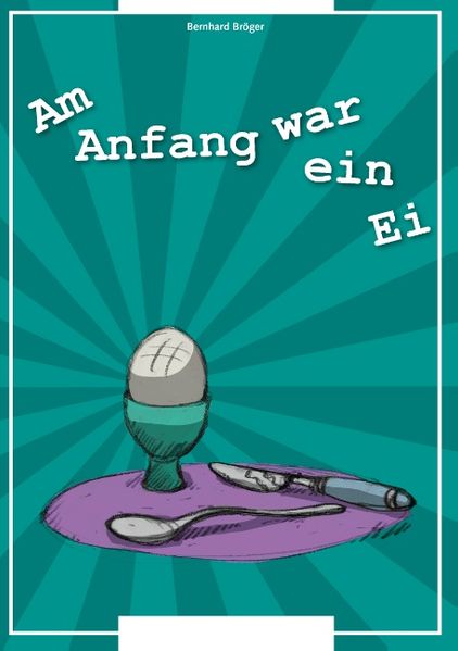 Cover von Am Anfang war ein Ei