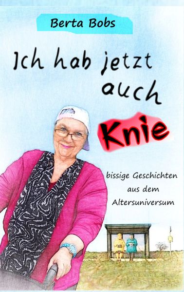 Cover von Ich hab jetzt auch Knie