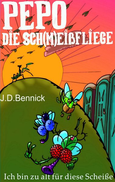 Cover von Pepo die Sch(m)eißfliege