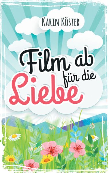 Cover von Film ab für die Liebe