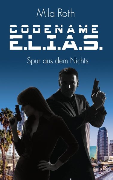 Cover von Codename E.L.I.A.S. – Spur aus dem Nichts