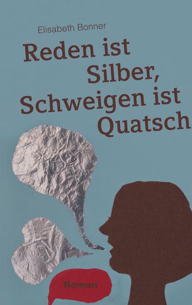 Cover von Reden ist Silber, Schweigen ist Quatsch