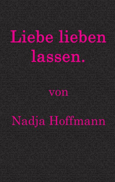 Cover von Liebe lieben lassen.