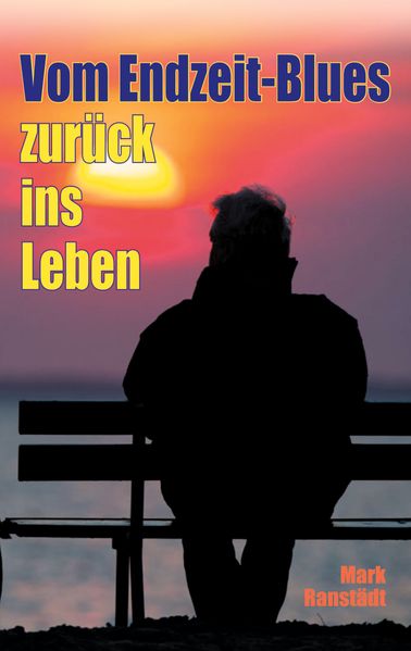 Cover von Vom Endzeit-Blues zurück ins Leben