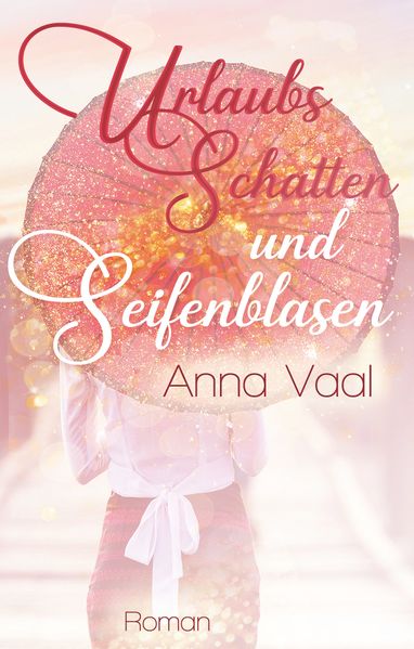 Cover von Urlaubsschatten und Seifenblasen