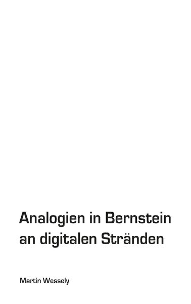 Cover von Analogien in Bernstein an digitalen Stränden