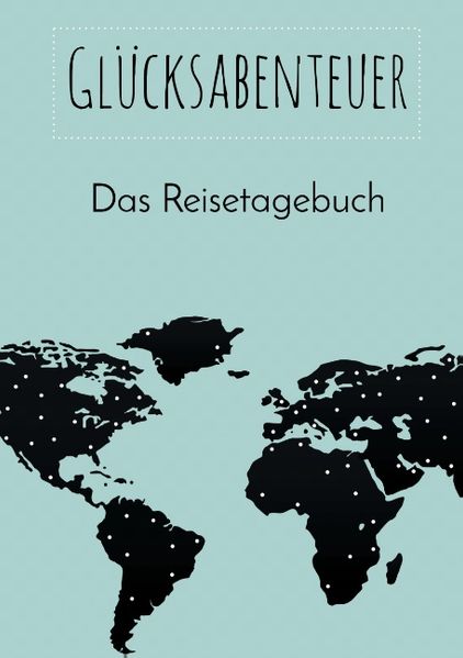 Cover von Glücksabenteuer: Das Reisetagebuch