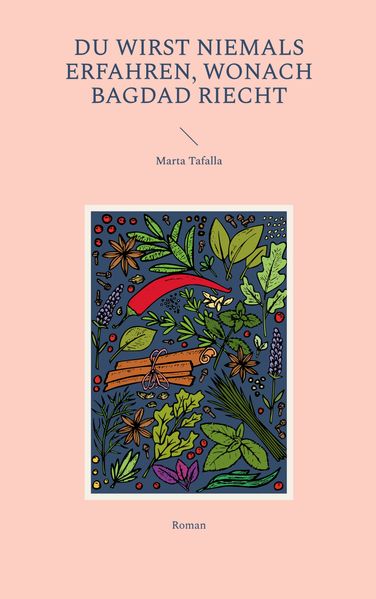 Cover von Du wirst niemals erfahren, wonach Bagdad riecht