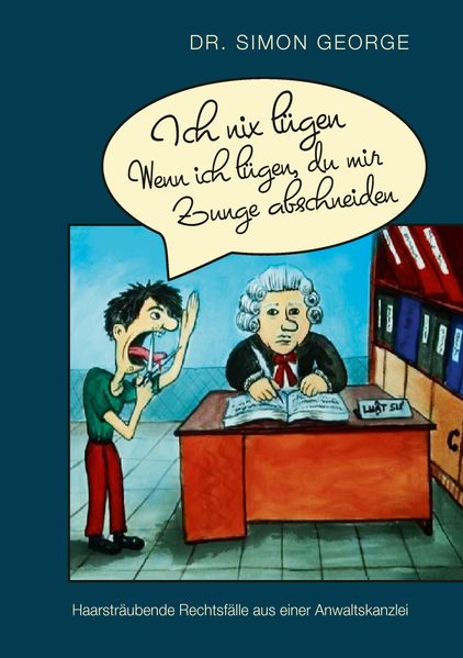 Cover von Ich nix lügen. Wenn ich lügen, du mir Zunge abschneiden