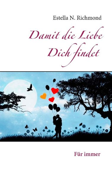 Cover von Damit die Liebe Dich findet