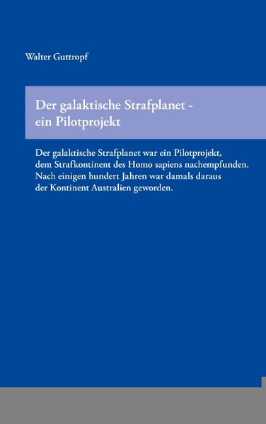 Cover von Der galaktische Strafplanet – ein Pilotprojekt