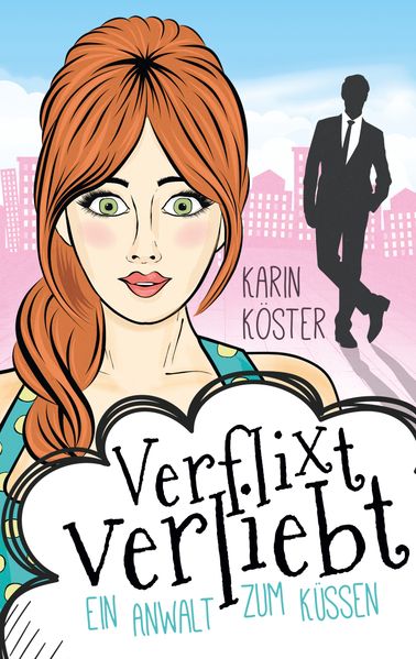 Cover von Verflixt verliebt – Ein Anwalt zum Küssen