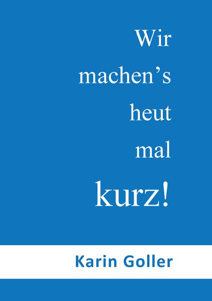 Cover von Wir machen’s heut mal kurz!
