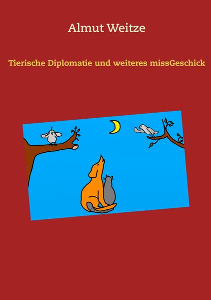 Cover von Tierische Diplomatie und weiteres missGeschick