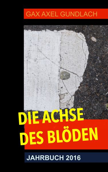 Cover von Die Achse des Blöden Jahrbuch 2016